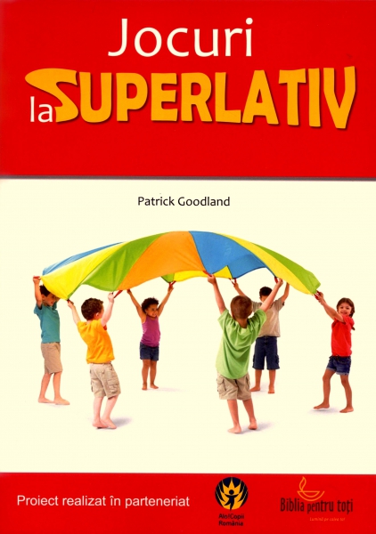 Jocuri la superlativ