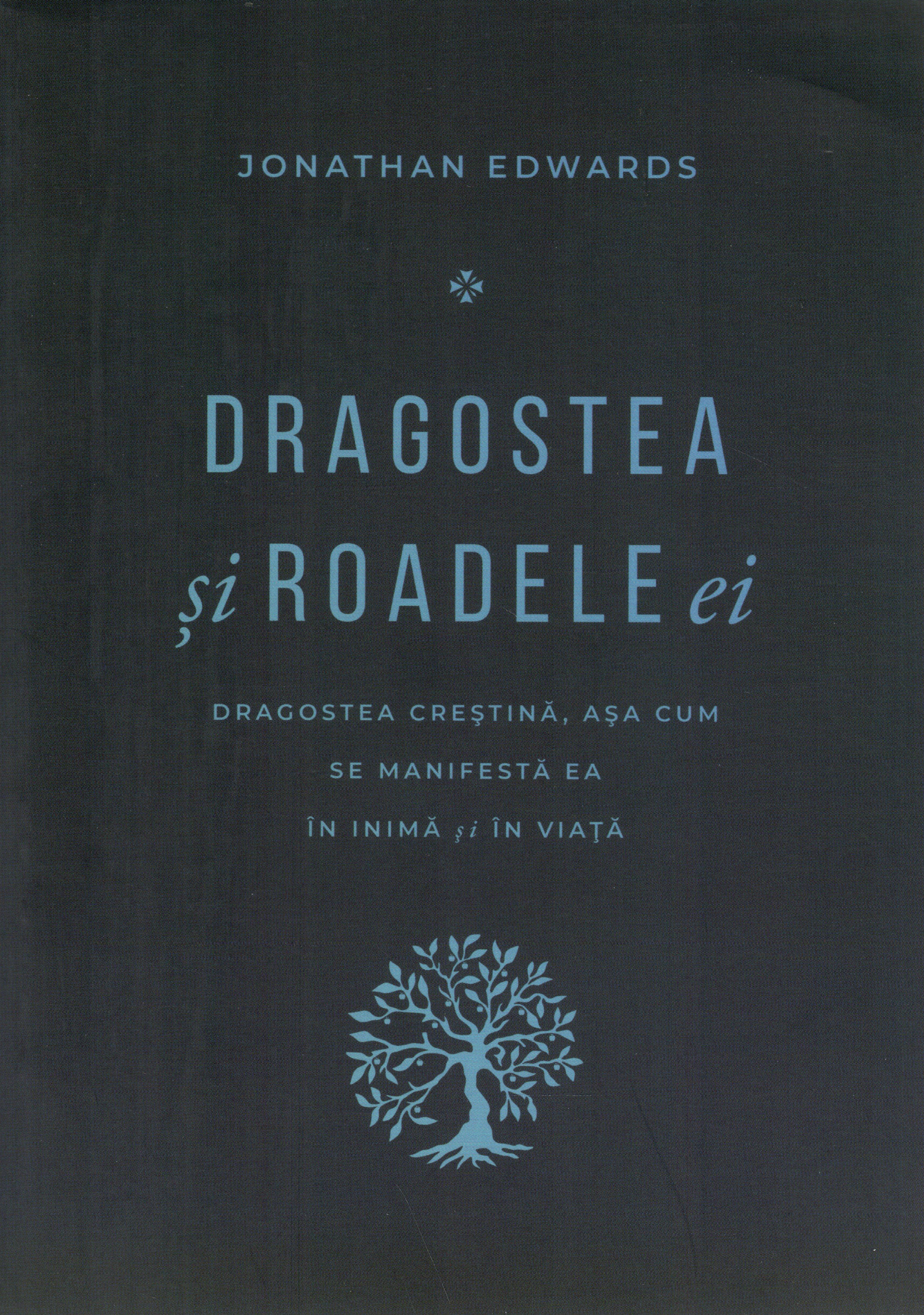 Dragostea şi roadele ei