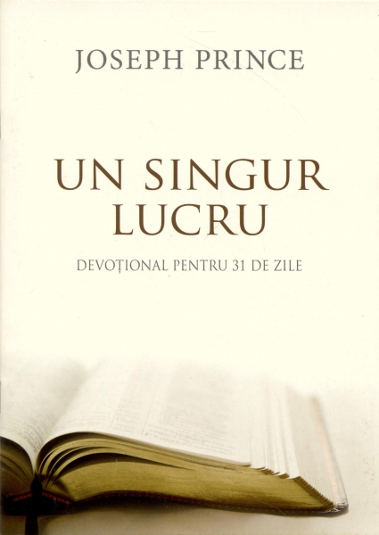Un singur lucru: Devoţional pentru 31 de zile