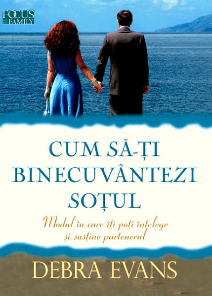 Cum să-ţi binecuvântezi soţul. Modul în care îţi poţi înţelege şi susţine partenerul