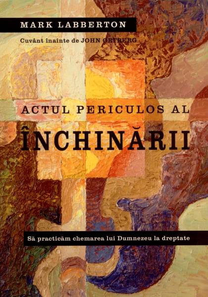 Actul periculos al închinării