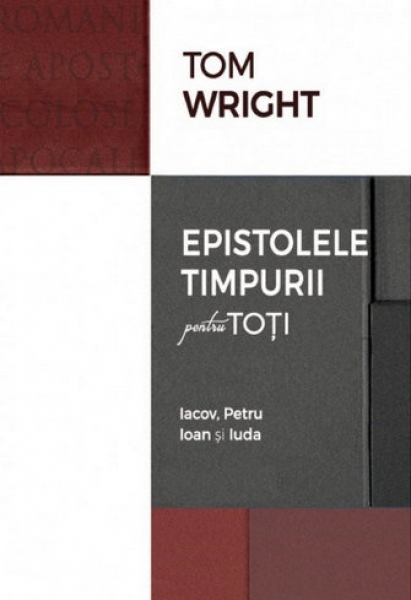 Epistolele timpurii pentru toţi: Iacov, Petru, Ioan şi Iuda