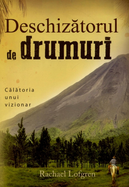 Deschizătorul de drumuri - călătoria unui vizionar