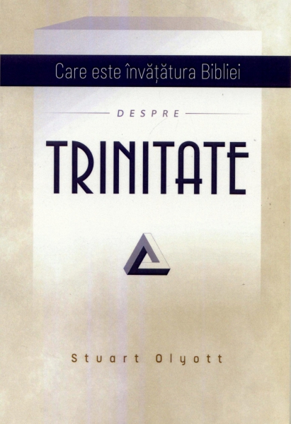 Care este invatatura Bibliei despre Trinitate