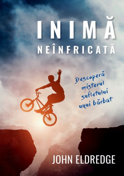 Inima neinfricata. Descopera misterul sufletului unui barbat