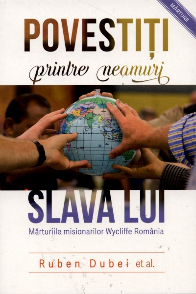 Povestiţi printre neamuri slava Lui