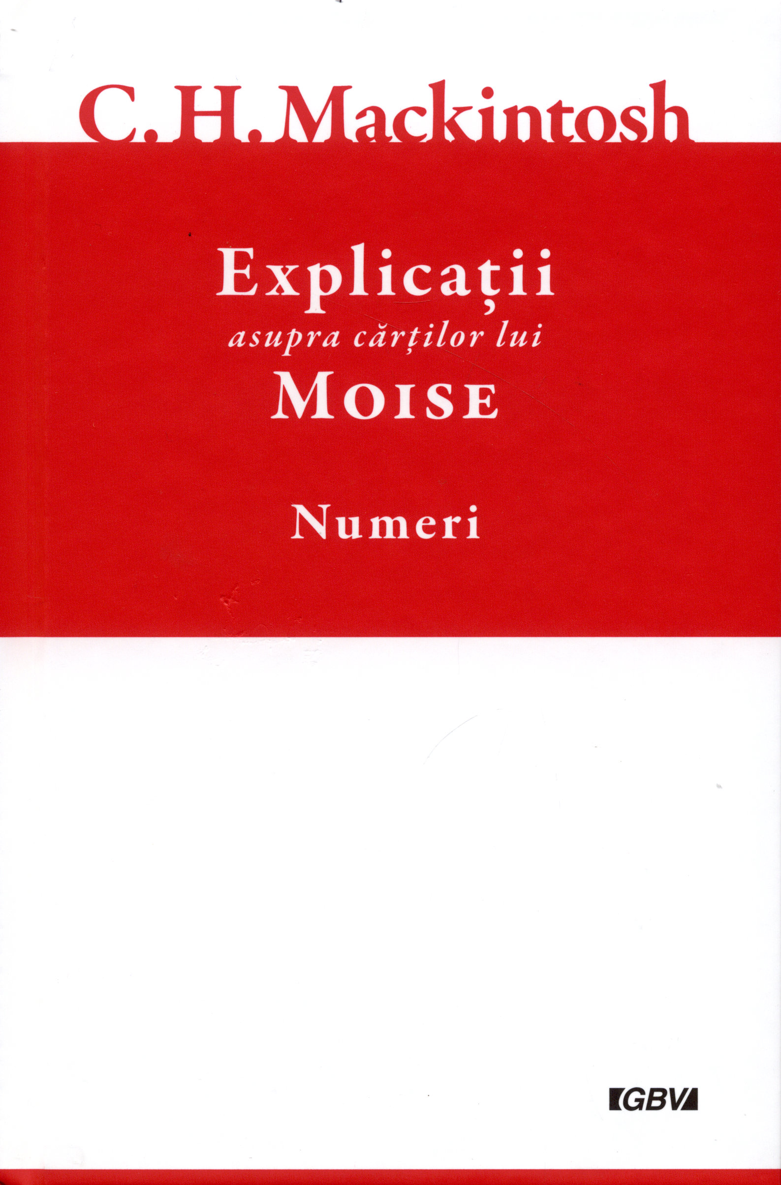 Explicatii asupra cartilor lui Moise, vol.4 - Numeri