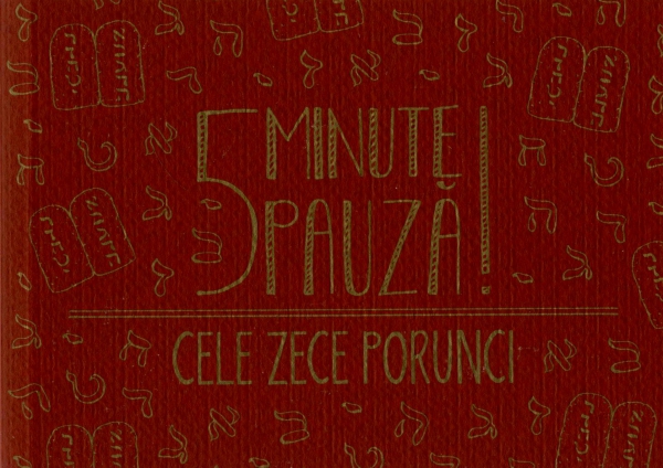 5 minute pauza Cele zece porunci