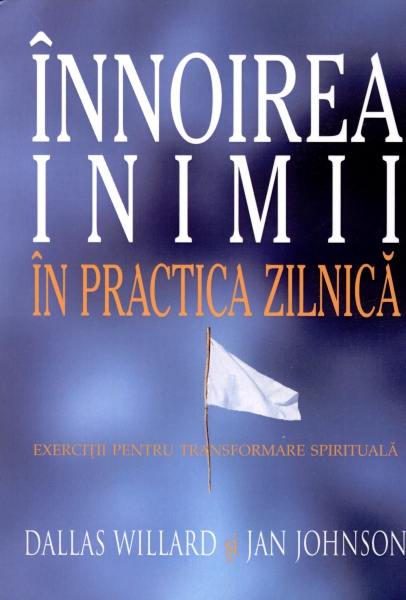 Înnoirea inimii în practica zilnică
