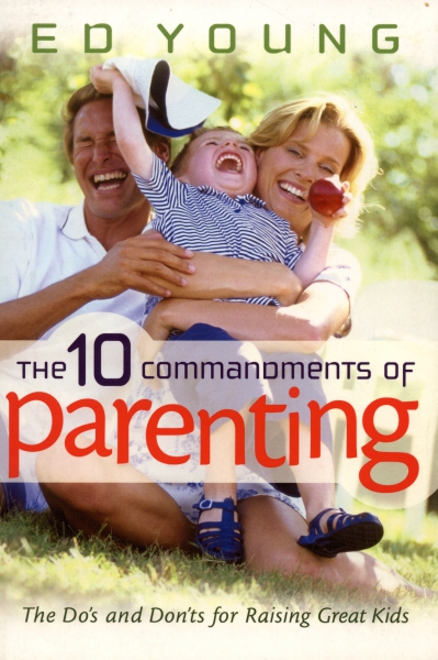 The 10 commandments of parenting