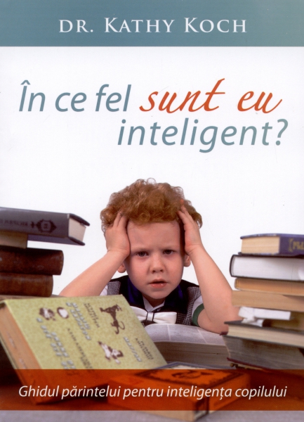 În ce fel sunt eu inteligent?