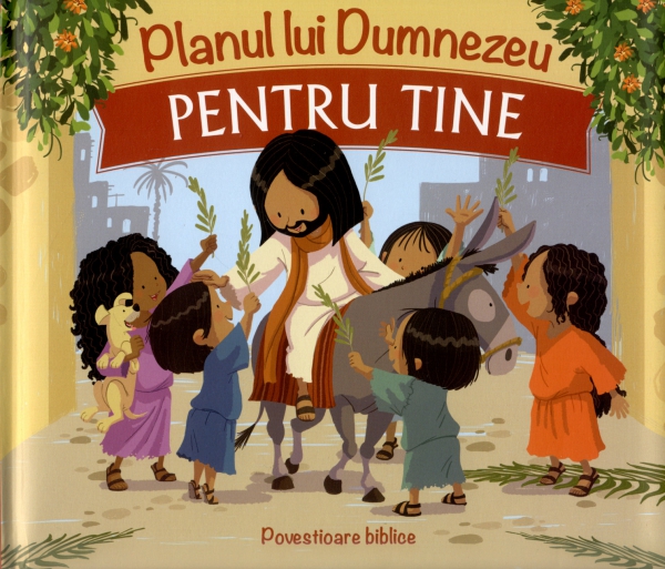 Planul lui Dumnezeu pentru tine