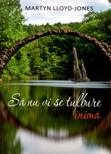 Să nu vi se tulbure inima