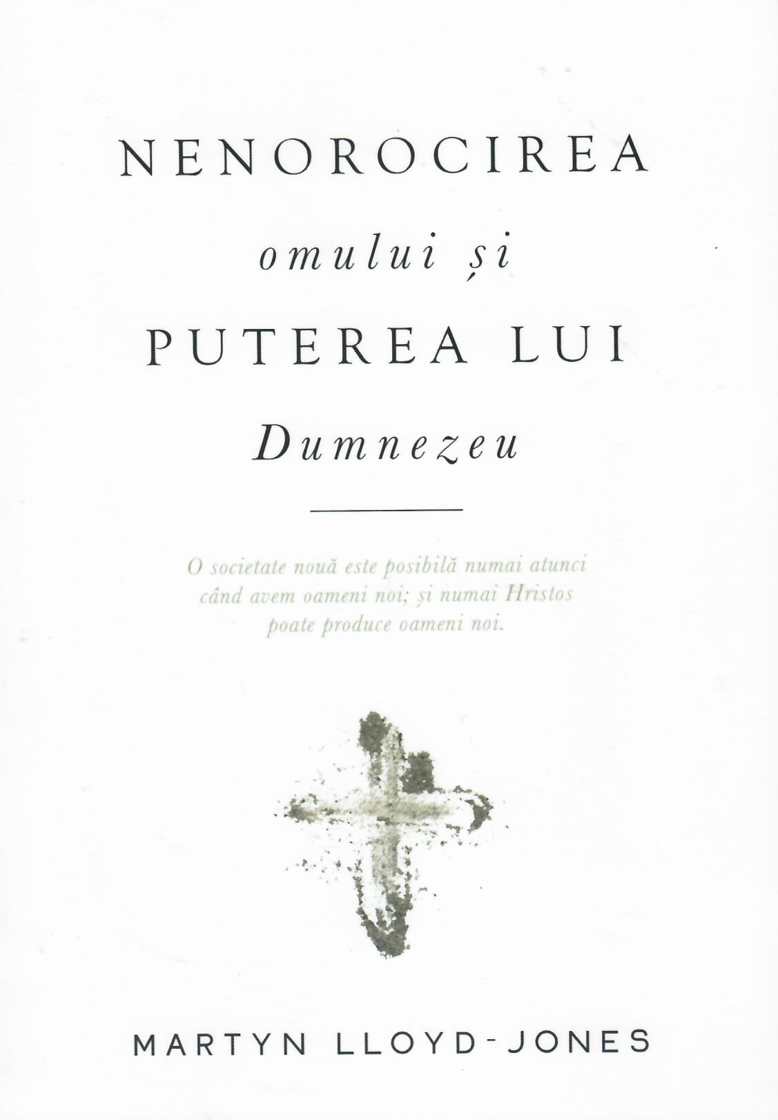 Nenorocirea Omului si Puterea Lui Dumnezeu