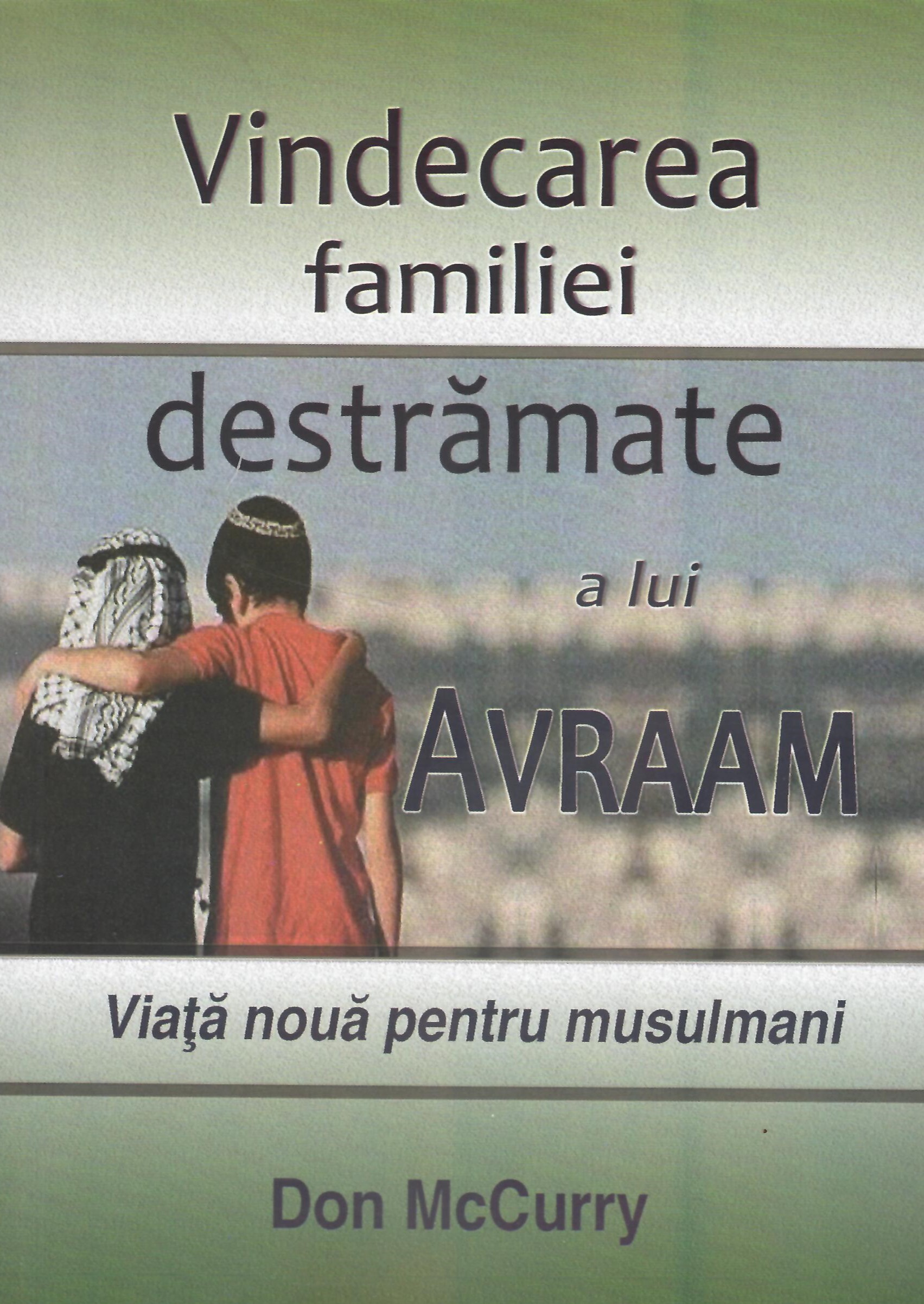 Vindecarea familiei destramate a lui Avraam