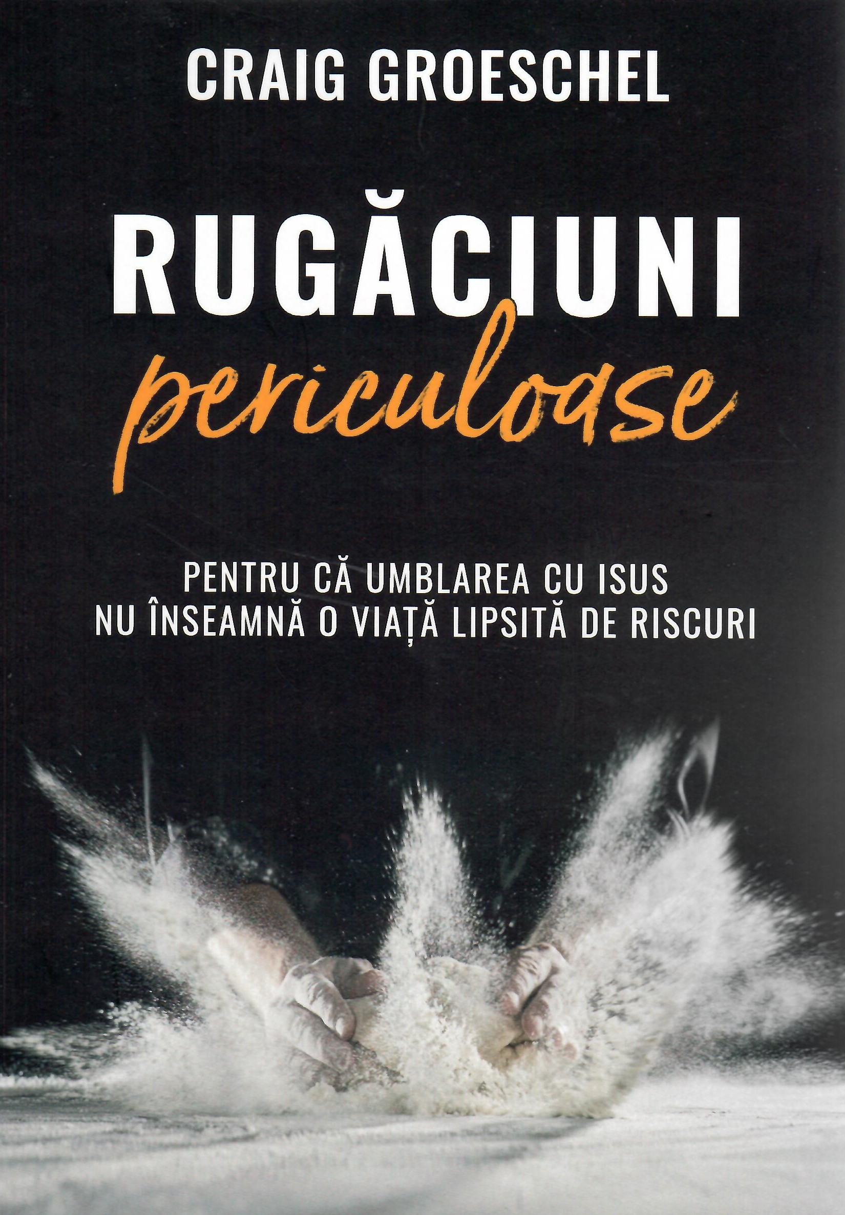 Rugăciuni periculoase