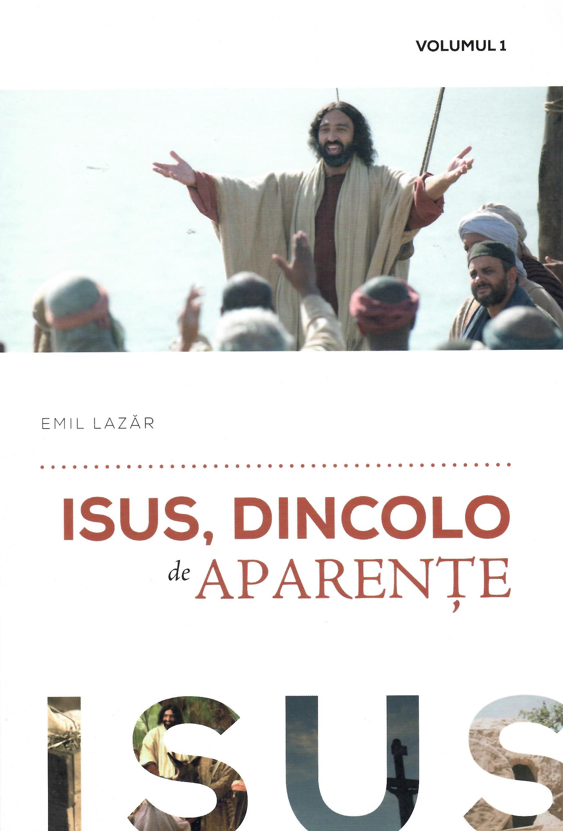 Isus, dincolo de aparențe, vol 1