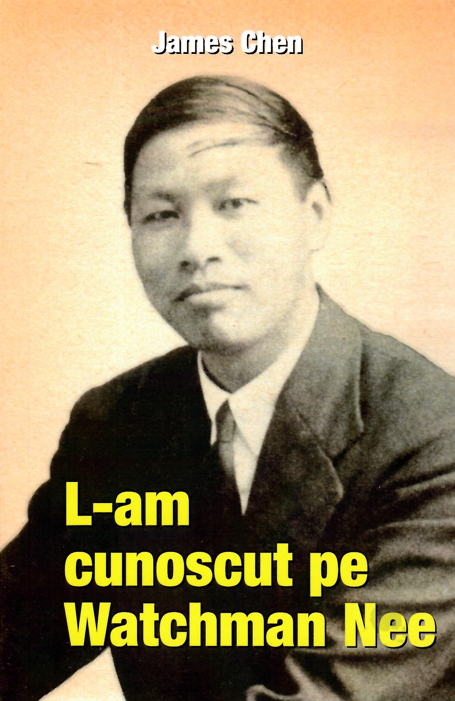 L-am cunoscut pe Watchman Nee