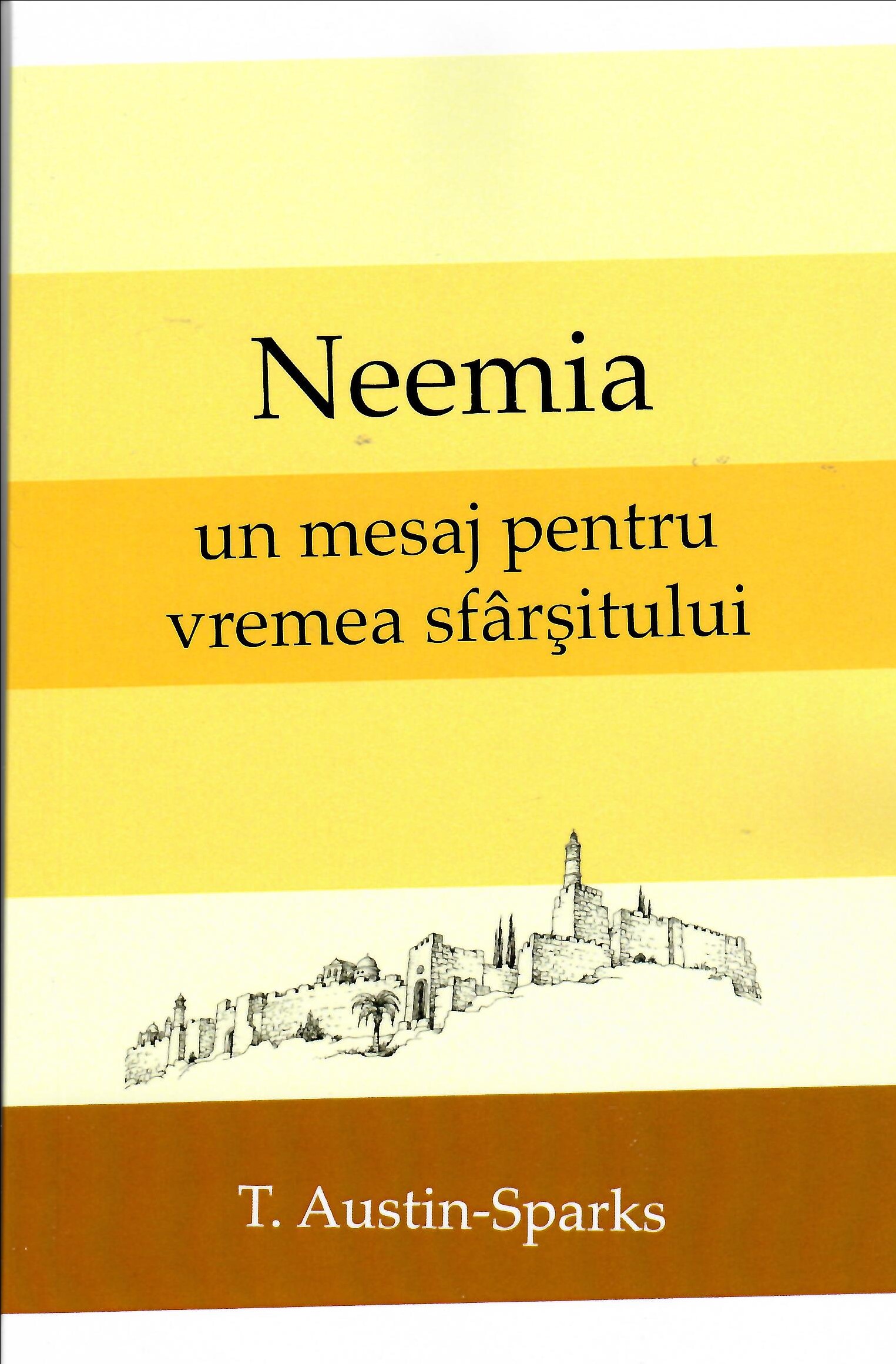 Neemia - un mesaj pentru vremea sfârșitului