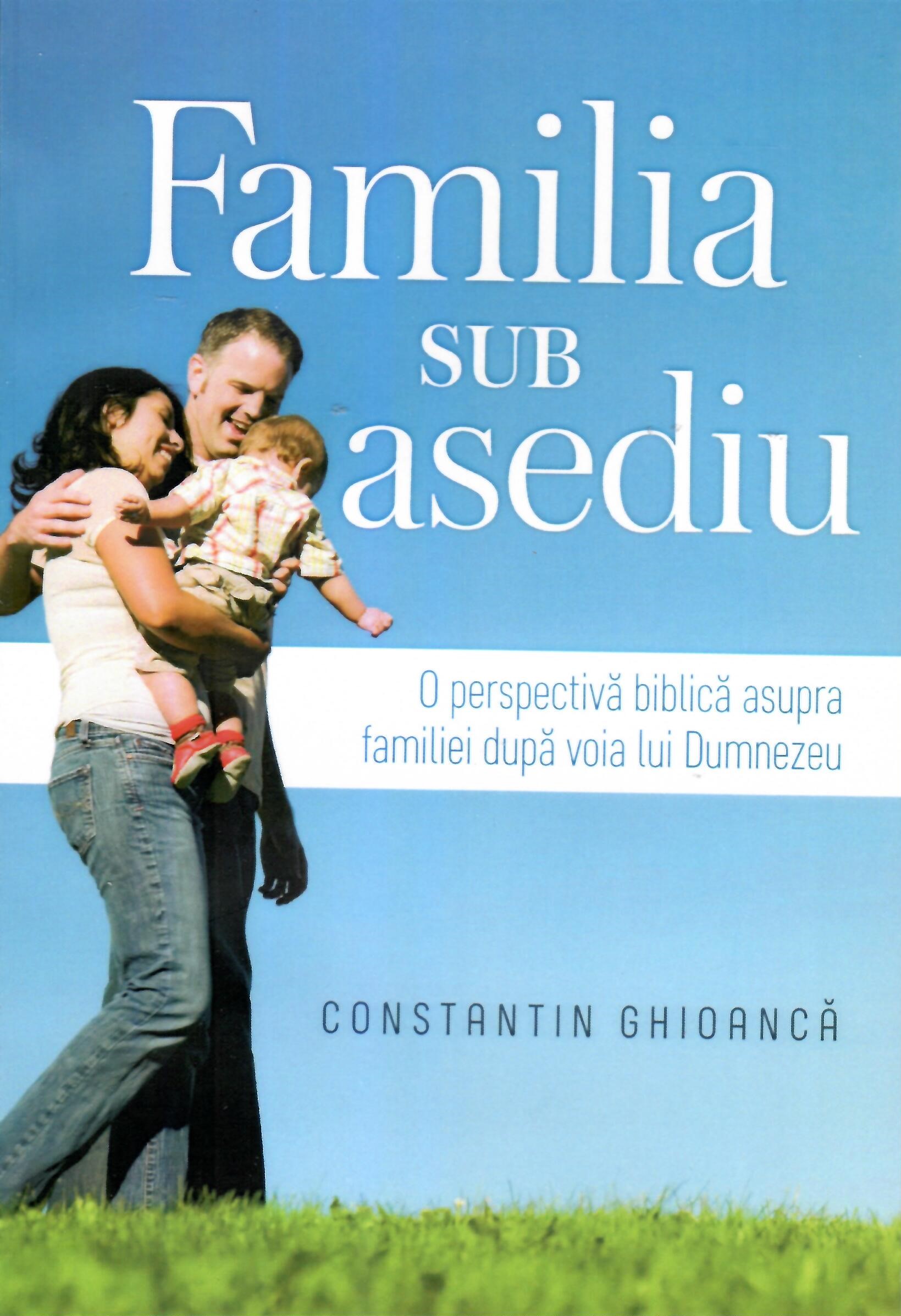 Familia sub asediu