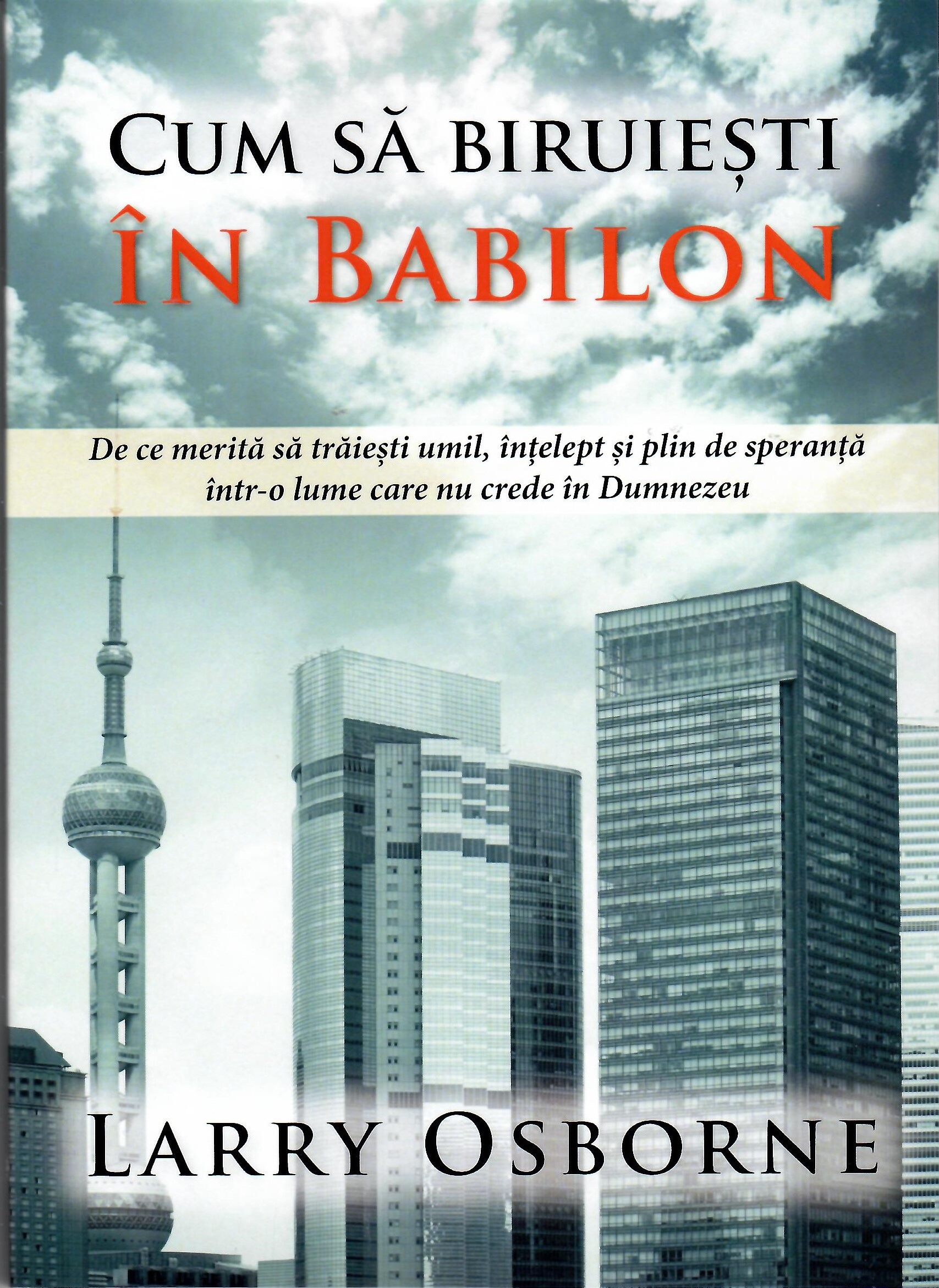 Cum să biruiești în Babilon