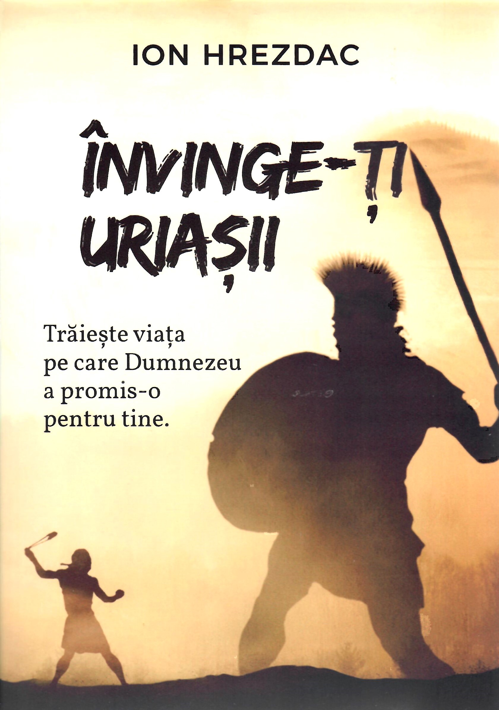 Învinge-ți uriașii