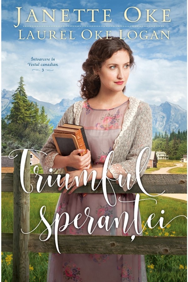 Triumful sperantei, seria Intoarcere in Vestul canadian (vol 3)