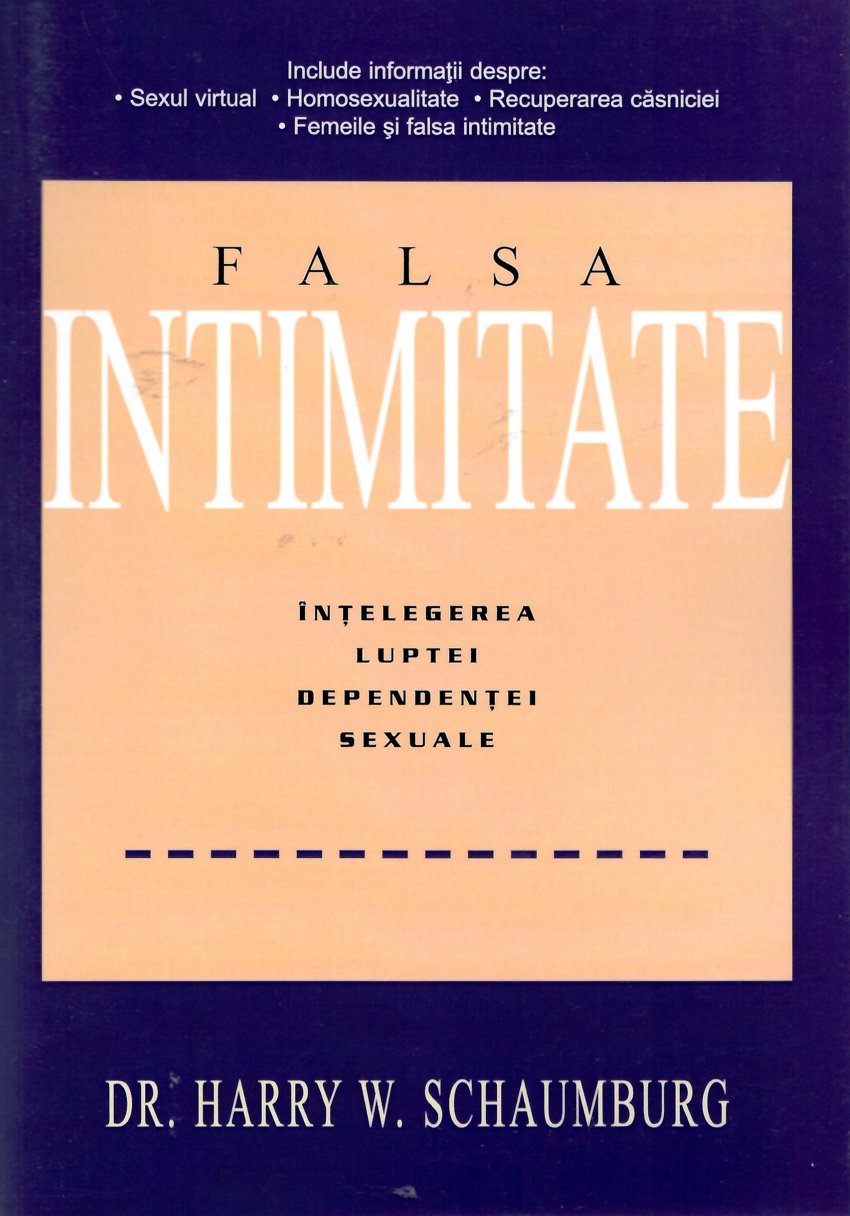 Falsa intimitate. Înțelegerea luptei dependenței sexuale.