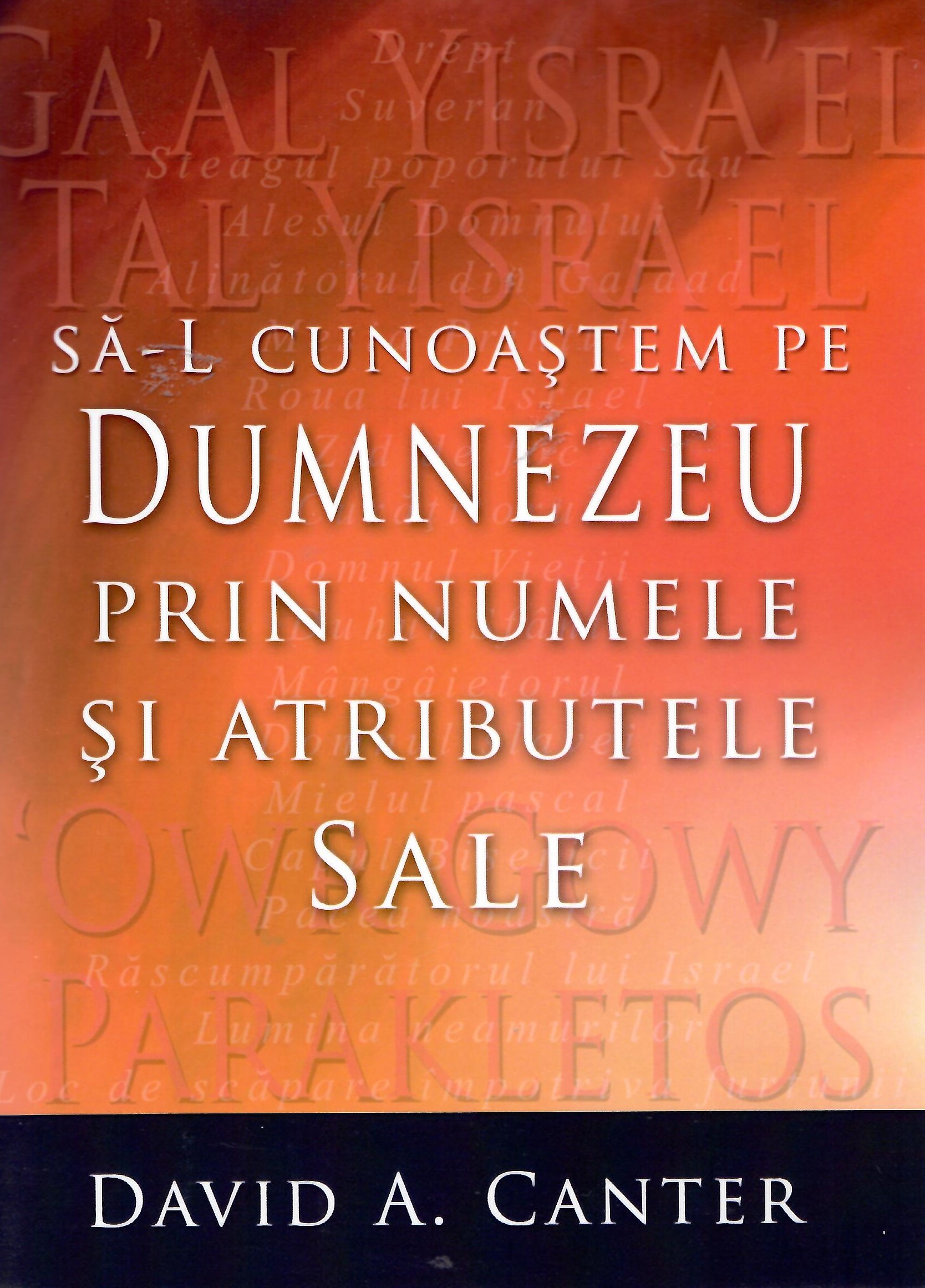 Să-L cunoaștem pe Dumnezeu prin numele și atributele Sale