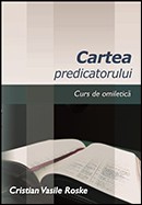 Cartea predicatorului. Curs de omiletică
