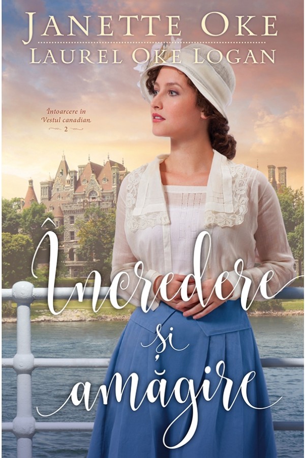 Incredere si amagire, seria Intoarcere in vestul canadian (vol 2)