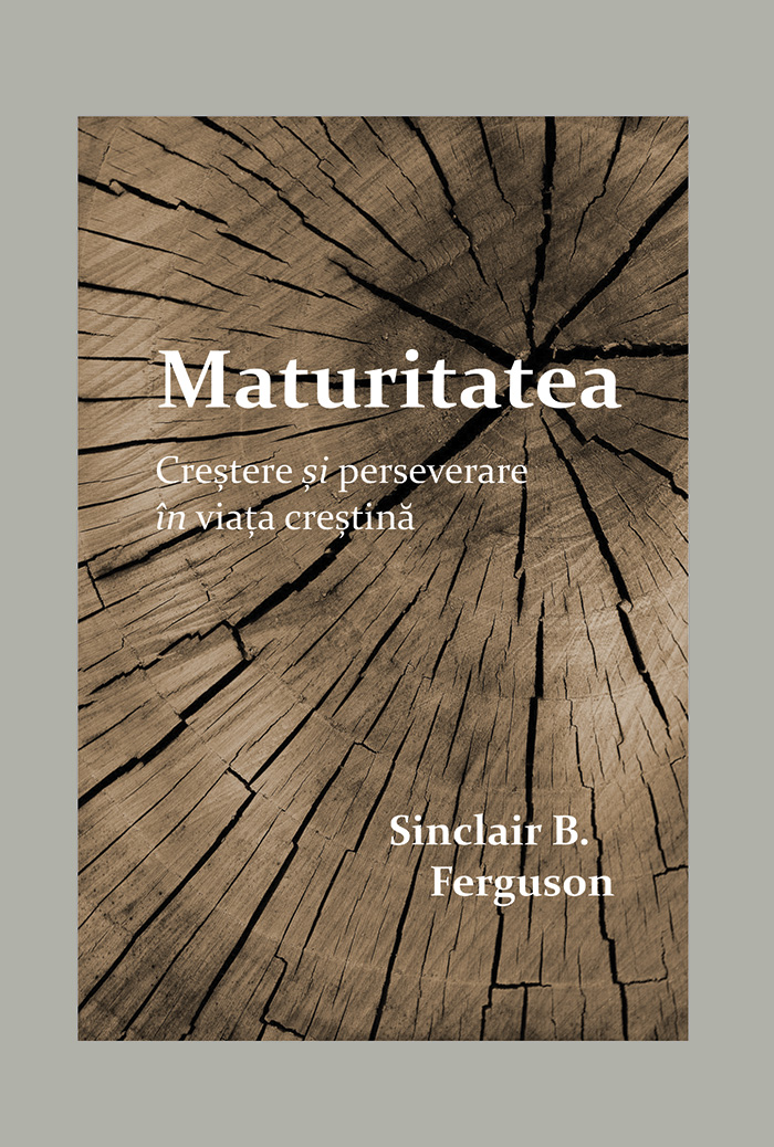 Maturitatea - Creștere și perseverare în viața creștină