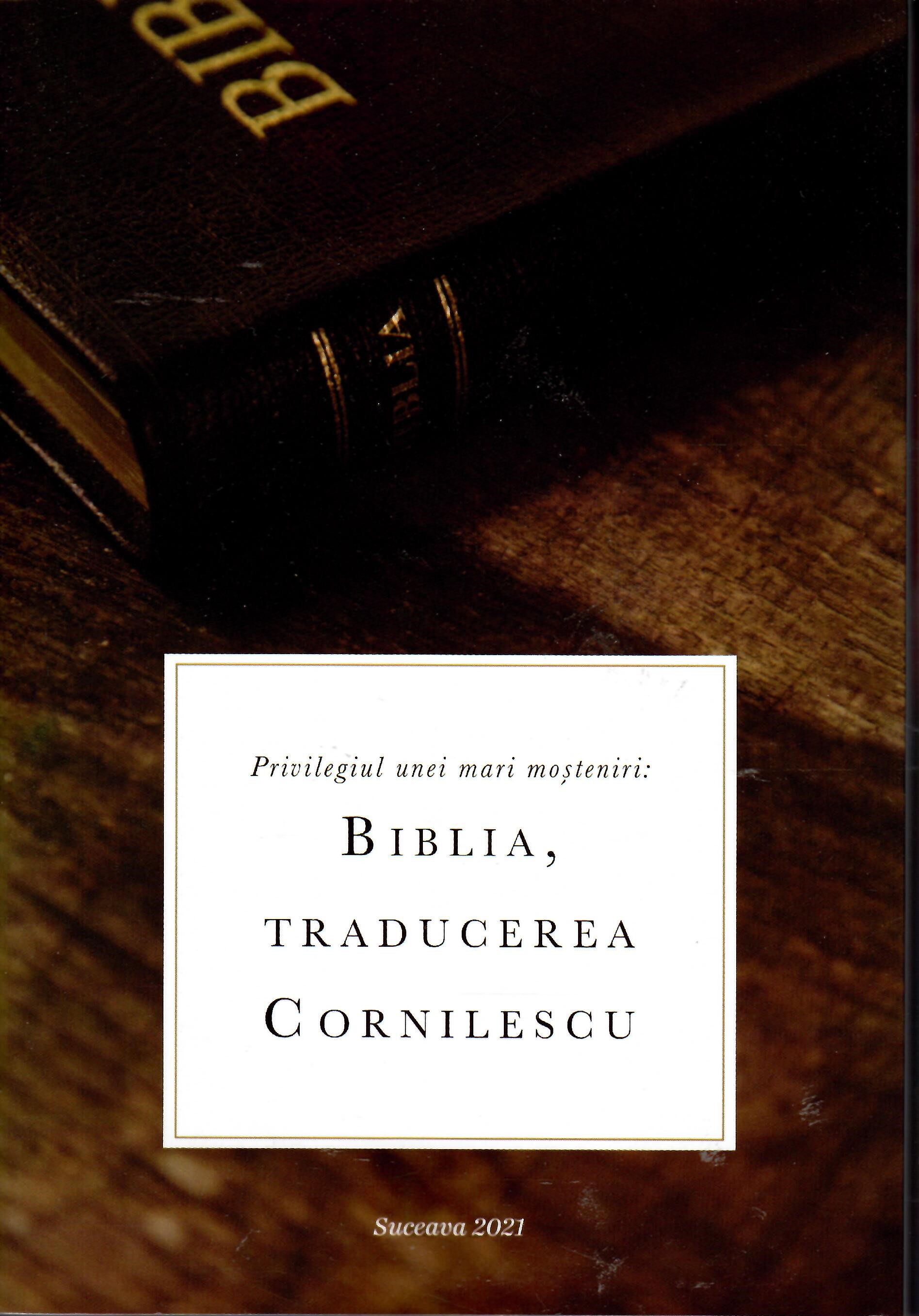 Privilegiul unei mari moșteniri: Biblia, Traducerea Cornilescu