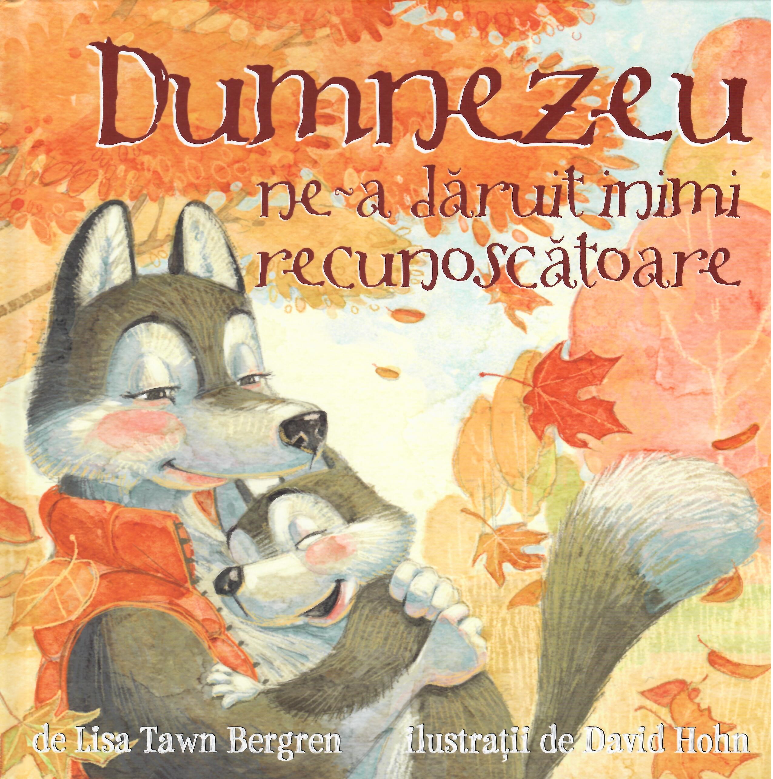 Dumnezeu ne-a daruit inimi recunoscatoare