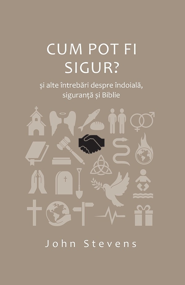 Cum pot fi sigur? și alte întrebări despre îndoială, siguranță și Biblie