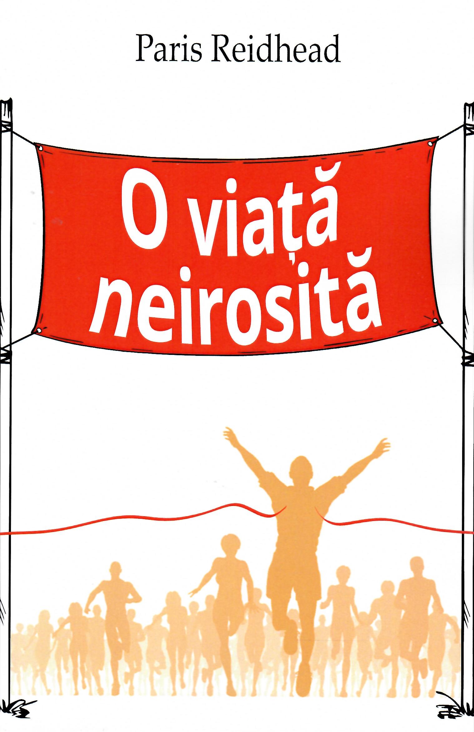 O viață neirosită