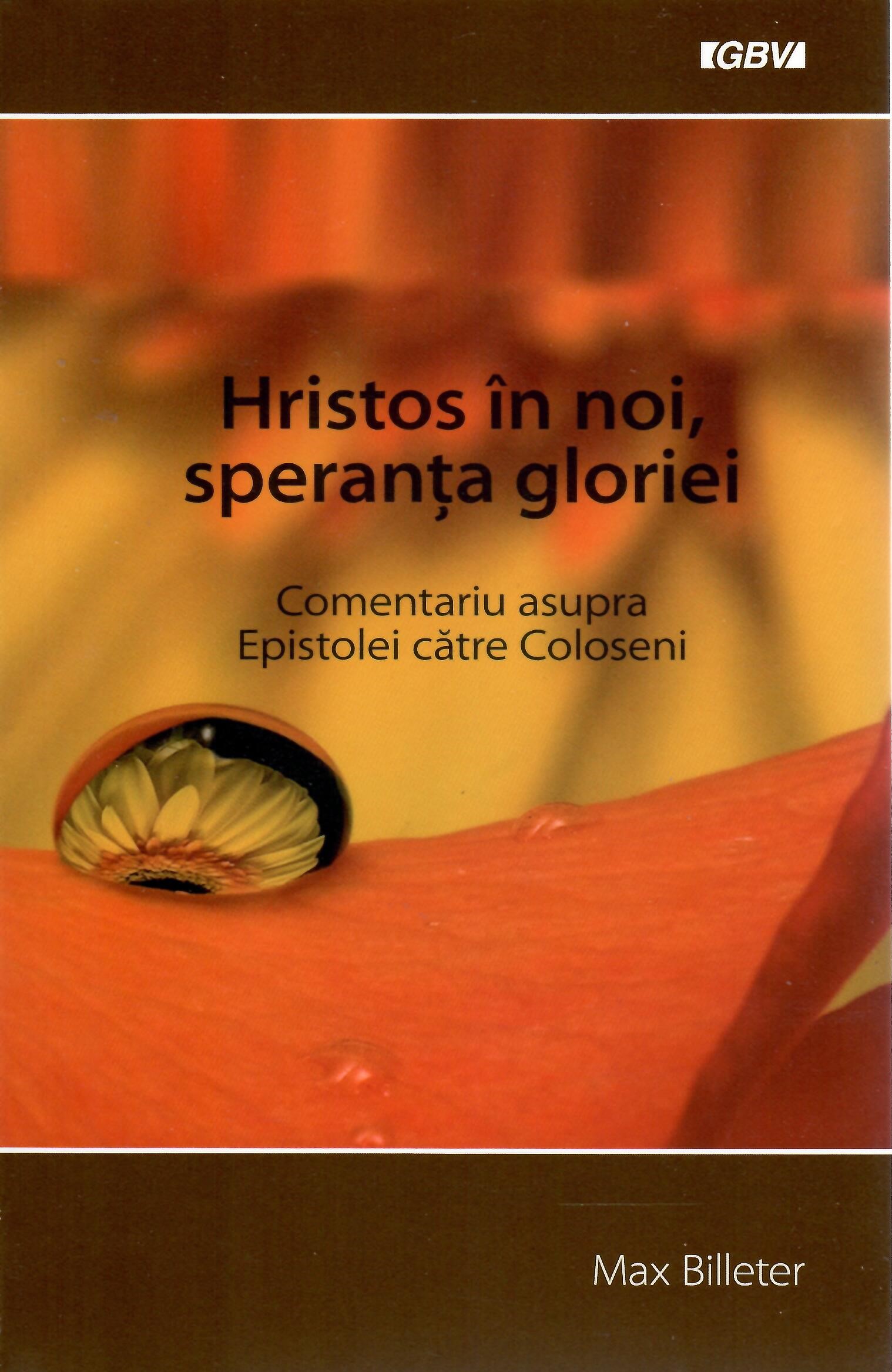 Hristos în noi, speranța gloriei. Comentariu asupra Epistolei către Coloseni