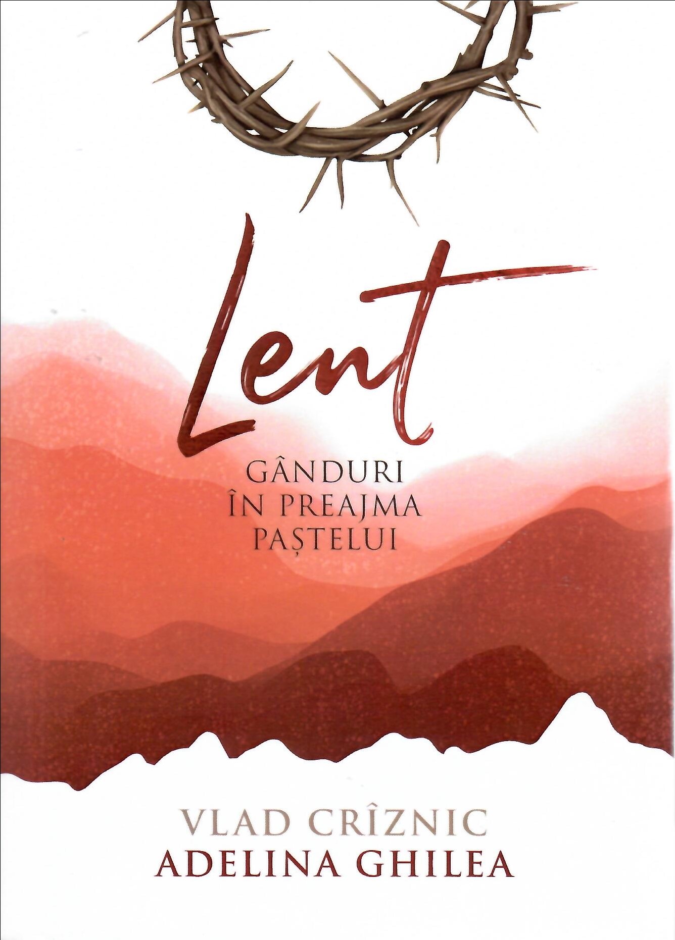 Lent - Gânduri în preajma Paștelui