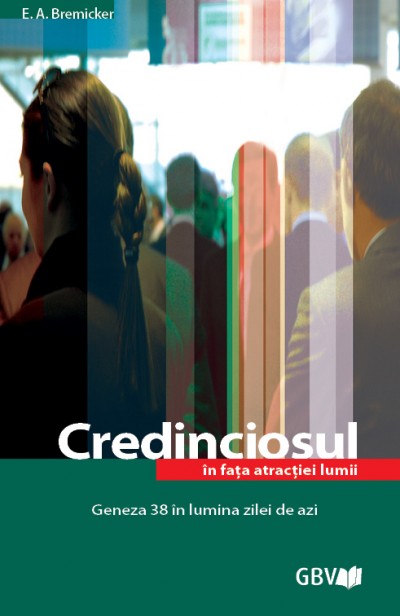 Credinciosul in fata atractiei lumii
