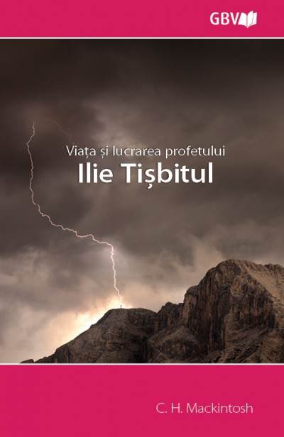 Viata si lucrarea profetului Ilie Tibisitul