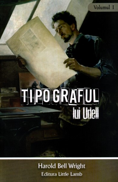 Tipograful lui Udell - volumul 1
