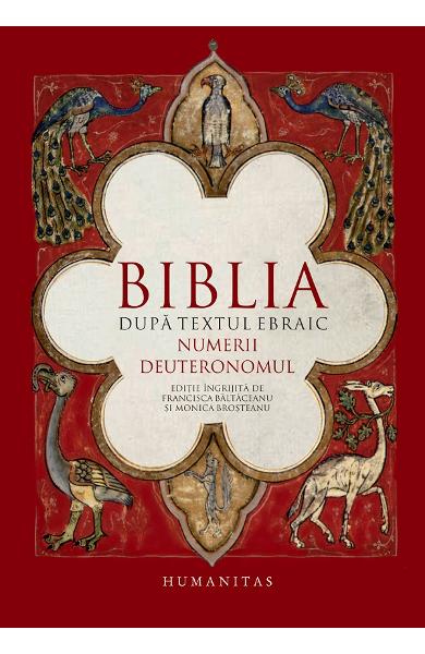 Biblia dupa textul Ebraic - Numerii, Deuteronomul