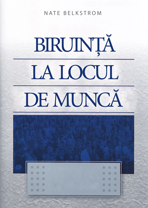 Biruinta la locul de munca - Nate Belkstrom