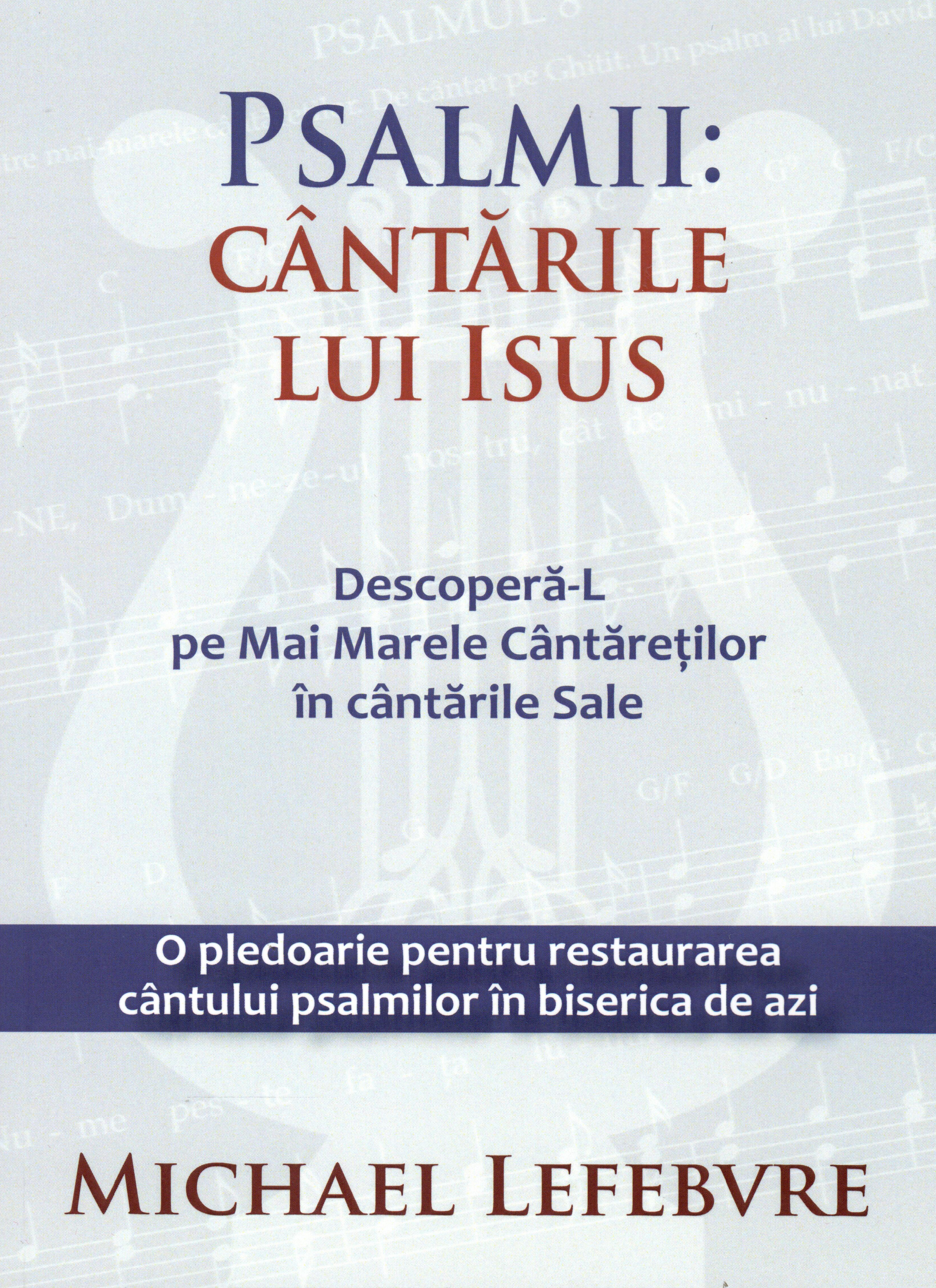 Psalmii: Cantarile lui Isus - Michael Lefebvre