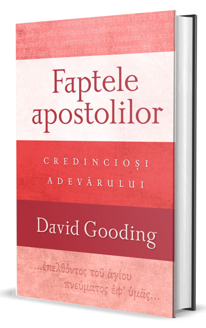 Faptele apostolilor: credincioși adevărului