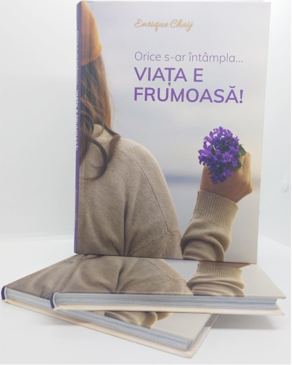 Orice s-ar intampla... Viata e frumoasa - Enrique Chaij