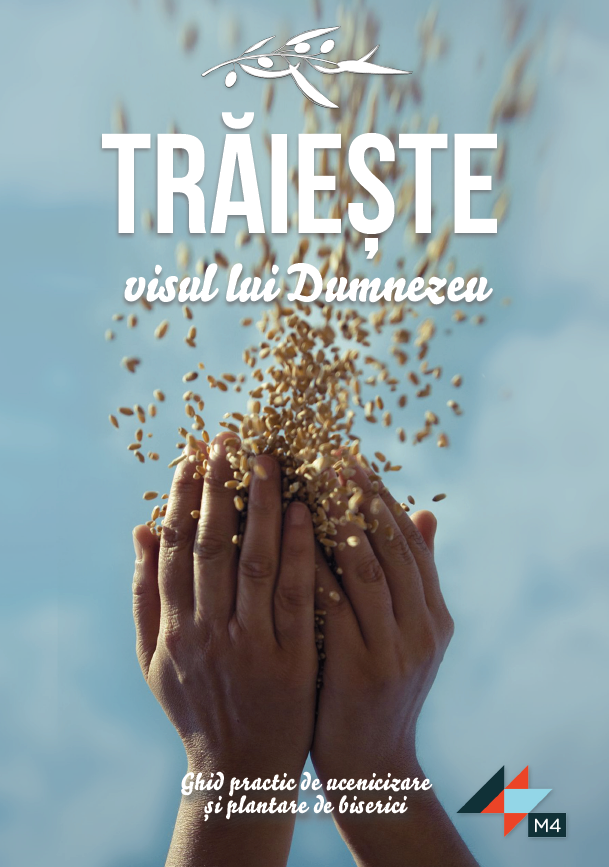 Traieste visul Lui Dumnezeu - ghid practic de ucenicizare