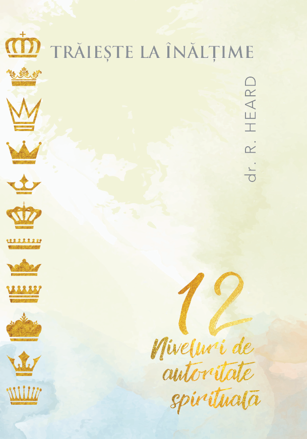 Traieste la inaltime - 12 niveluri de autoritate spirituala