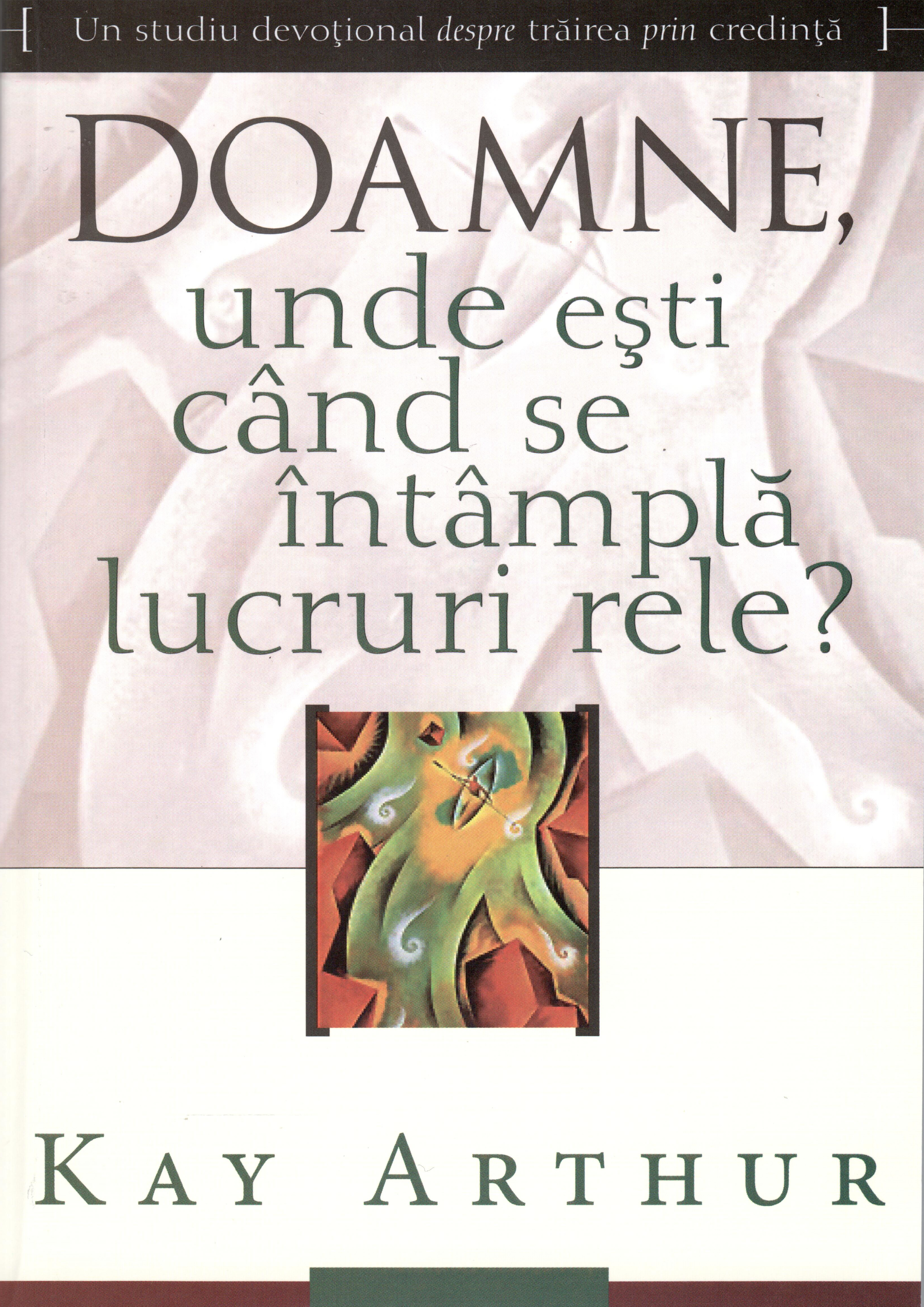 Doamne, unde esti cand se intampla lucruri rele?