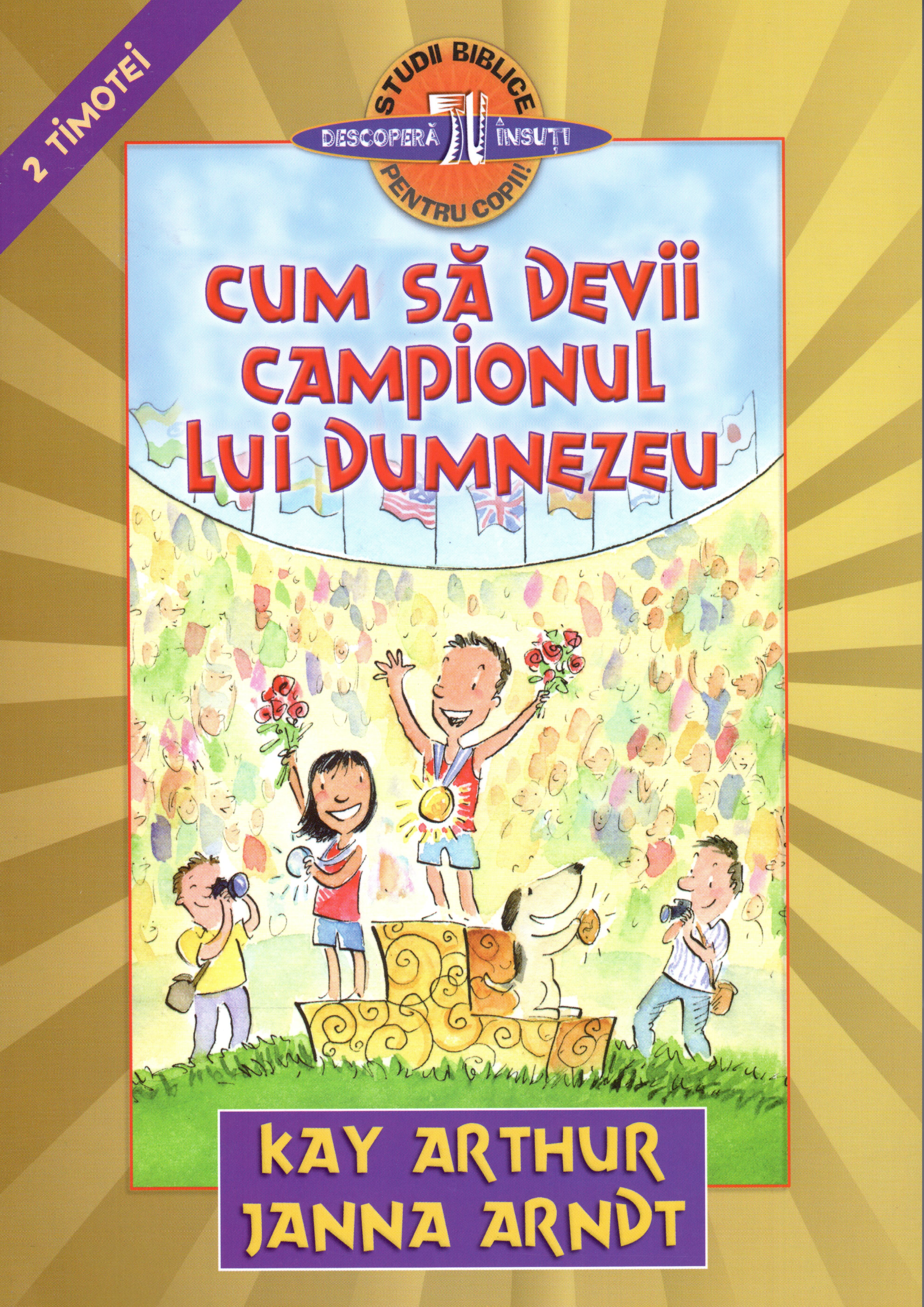 Cum să devii campionul Lui Dumnezeu - studiu biblic pentru copii